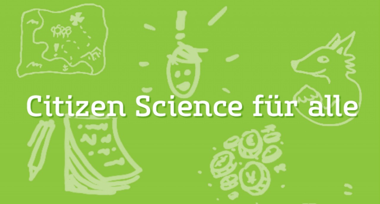 Citizen Science für alle - Eine Handreichung für Citizen Science-Beteiligte